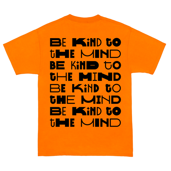 BE KIND TO THE MIND TEE IN ORANGE