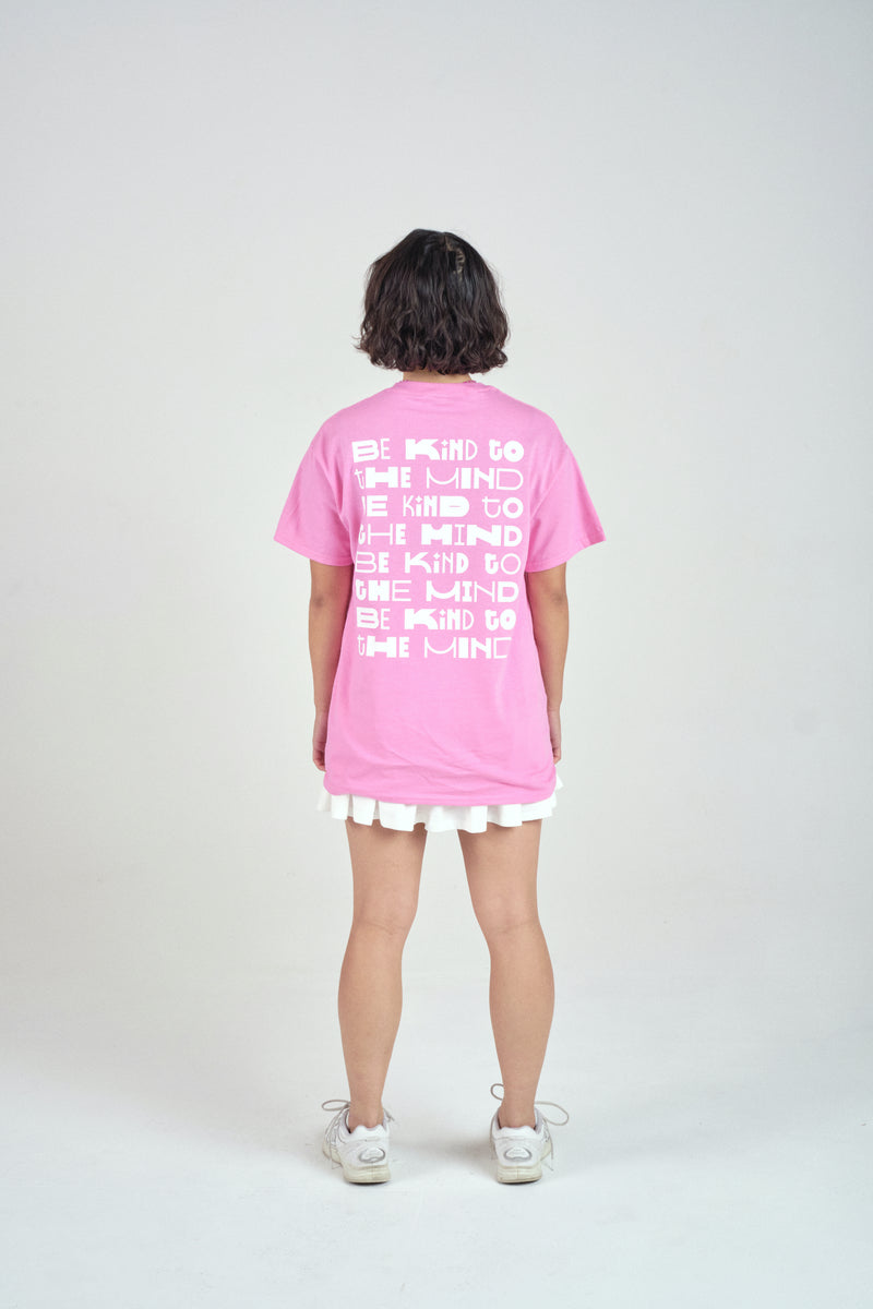 BE KIND TO THE MIND TEE IN PINK
