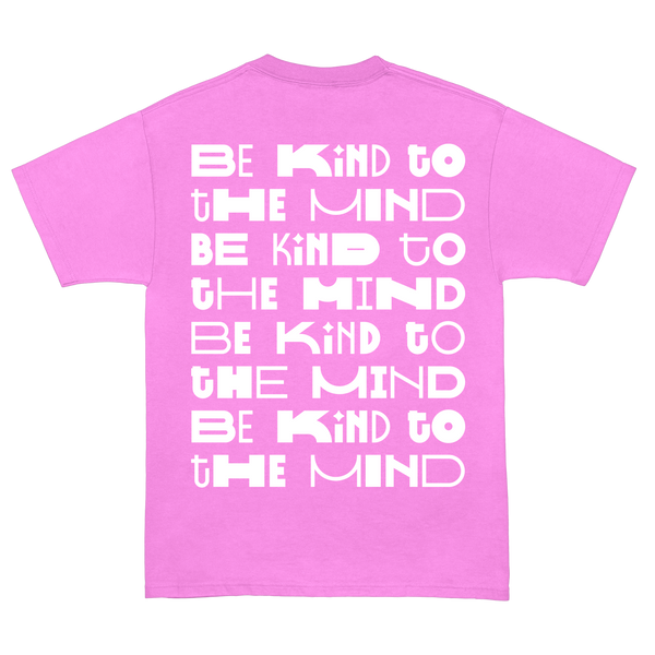 BE KIND TO THE MIND TEE IN PINK